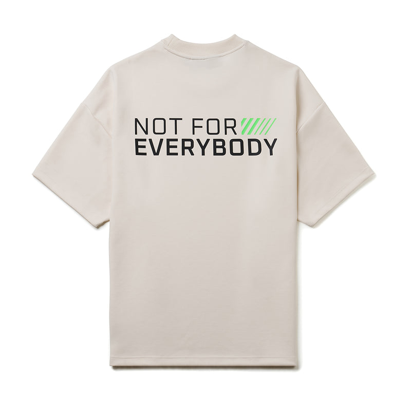 NOT FOR EVERYBODY T-Shirt - Structured Blend